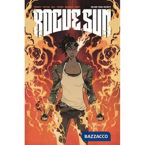 Rogue Sun. Vol. 4: Divinità