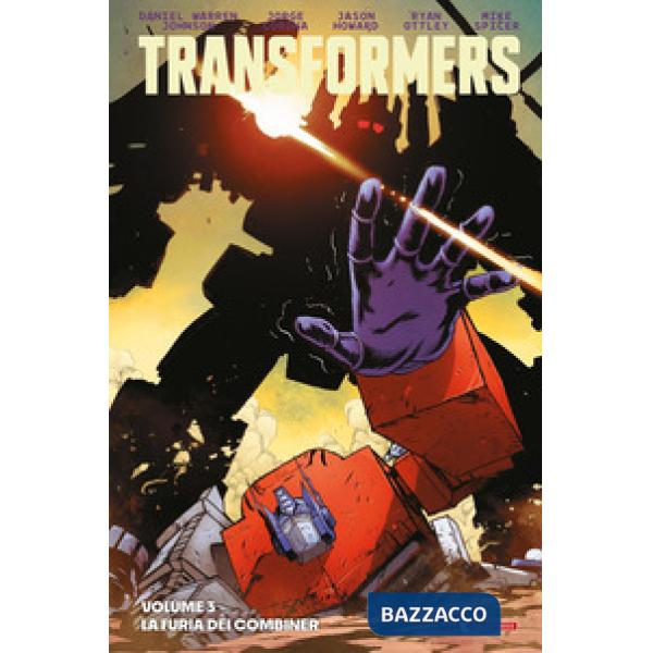 Transformers. Vol. 3: La furia dei combiner