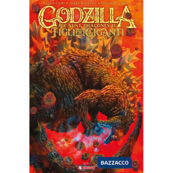 Godzilla. Hic sunt dracones. I figli dei giganti. Vol. 2