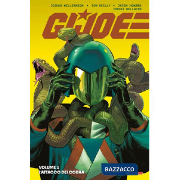 G. I. Joe (Titolo venduto esclusivamente su Amazon). Vol. 1: L' attacco dei Cobra