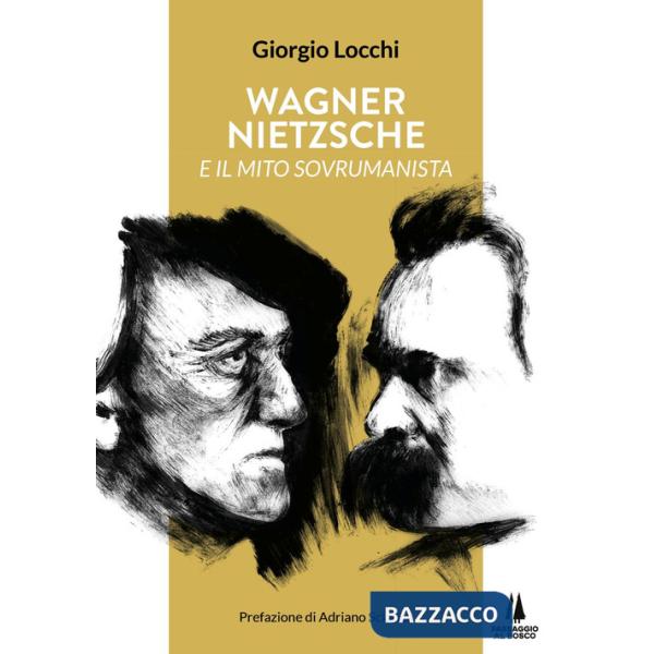 Wagner, Nietzsche e il mito sovrumanista