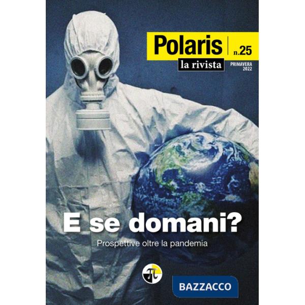 Polaris. Vol. 25: E se domani? Primavera 2022. Prospettive oltre la pandemia