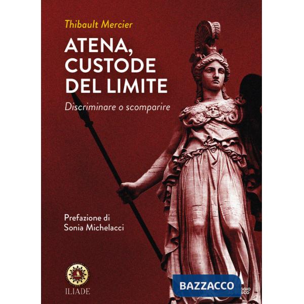 Atena, custode del limite. Discriminare o scomparire