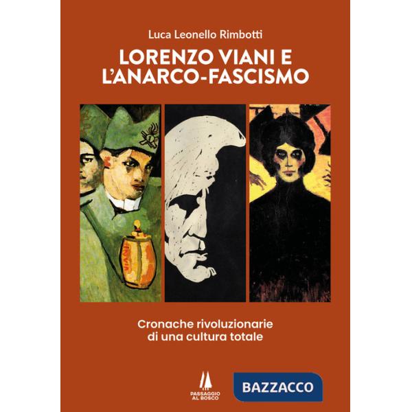 Lorenzo Viani e l'anarco-fascismo. Cronache rivoluzionarie di una cultura totale