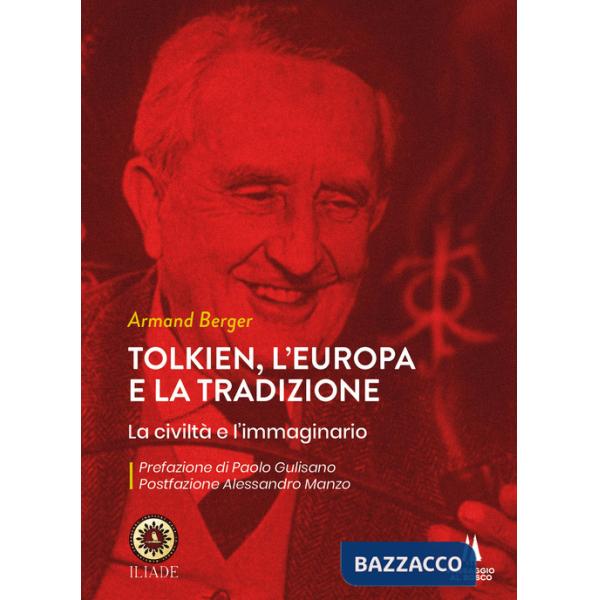 Tolkien, l'Europa e la tradizione. La civiltà e l'immaginario