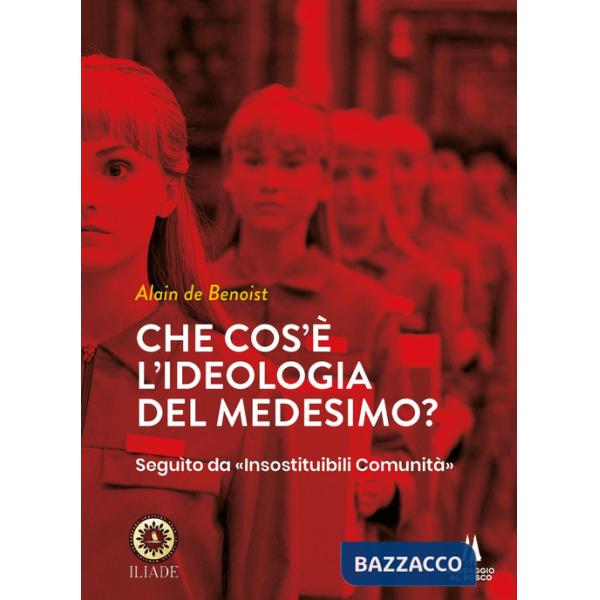 Che cos'è l'ideologia del medesimo