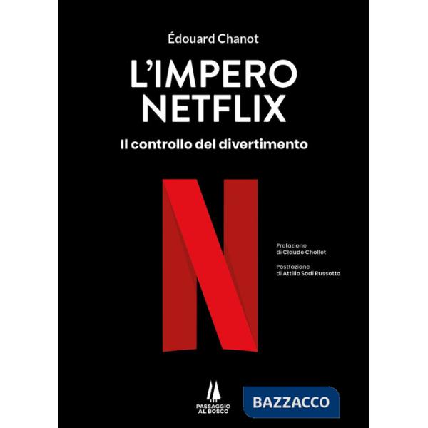 Impero Netflix. Il controllo del divertimento (L')