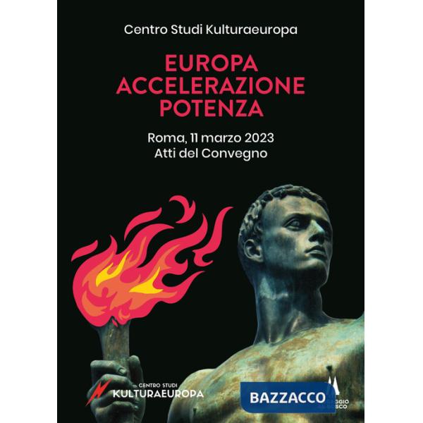 Europa, accelerazione, potenza. Atti del Convegno (Roma, 11 marzo 2023)
