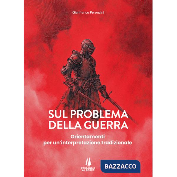 Sul problema della guerra. Orientamenti per un'interpretazione tradizionale