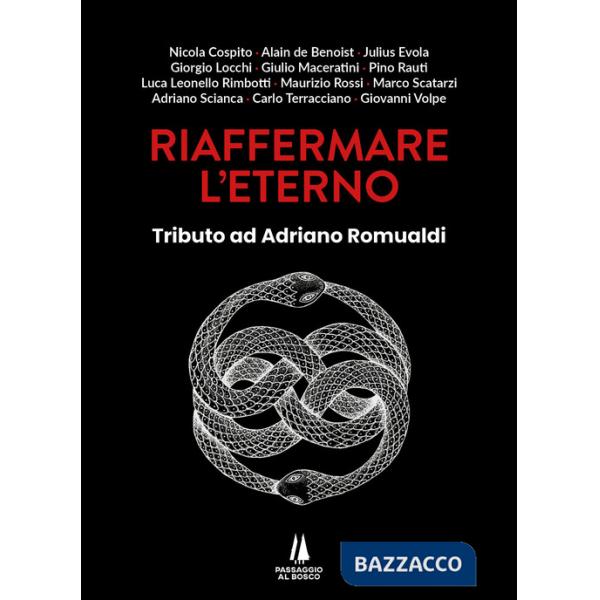 Riaffermare l'eterno. Tributo ad Adriano Romualdi