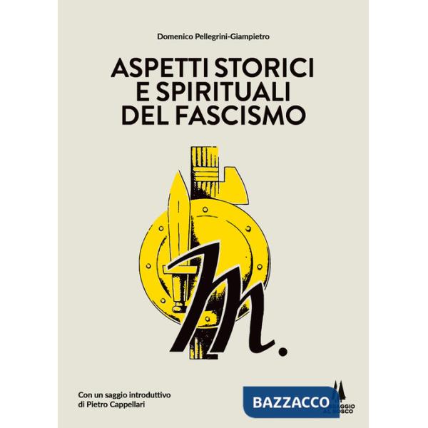 Aspetti storici e spirituali del fascismo