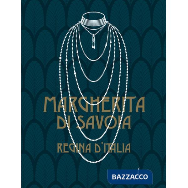 Margherita di Savoia regina d'Italia. Ediz. a colori