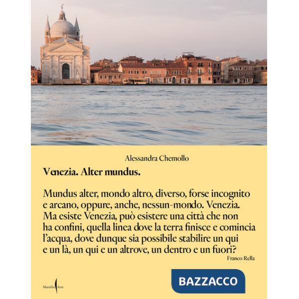 Venezia alter mundus. Ediz. italiana