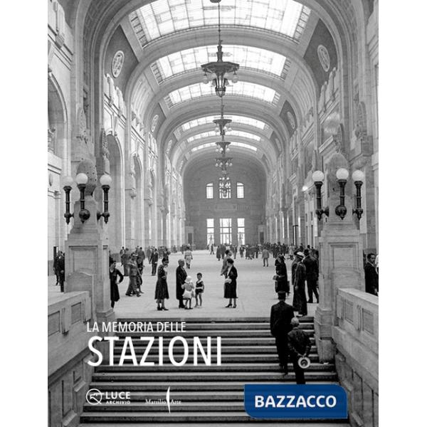 Memoria delle stazioni. Ediz. italiana e inglese (La)