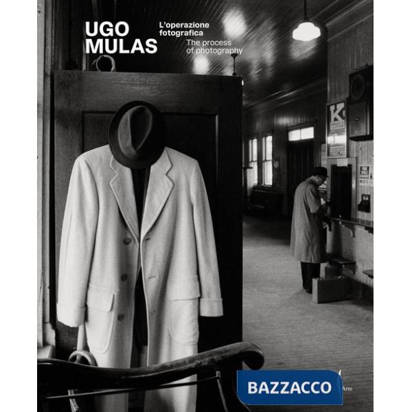 Ugo Mulas. L'operazione fotografica. Ediz. a colori