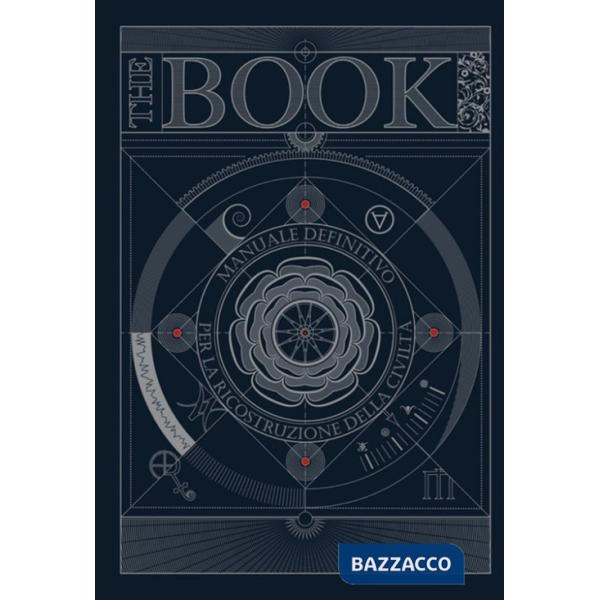 Book. Manuale definitivo per la ricostruzione della civiltà. Ediz. a colori (The)