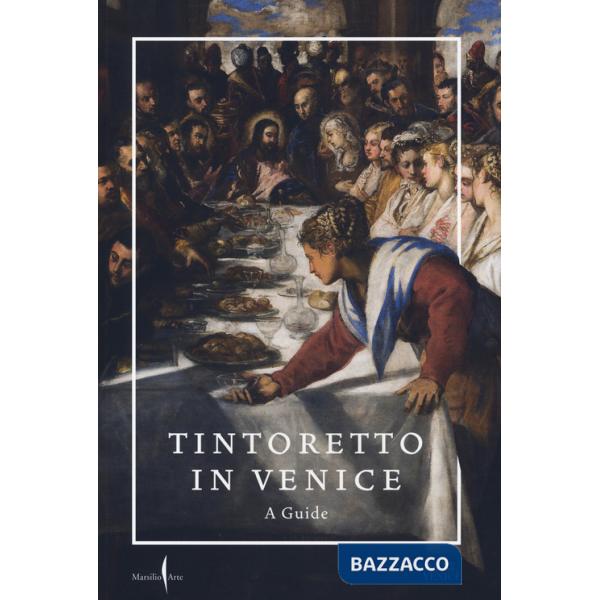 Tintoretto in Venice. A guide