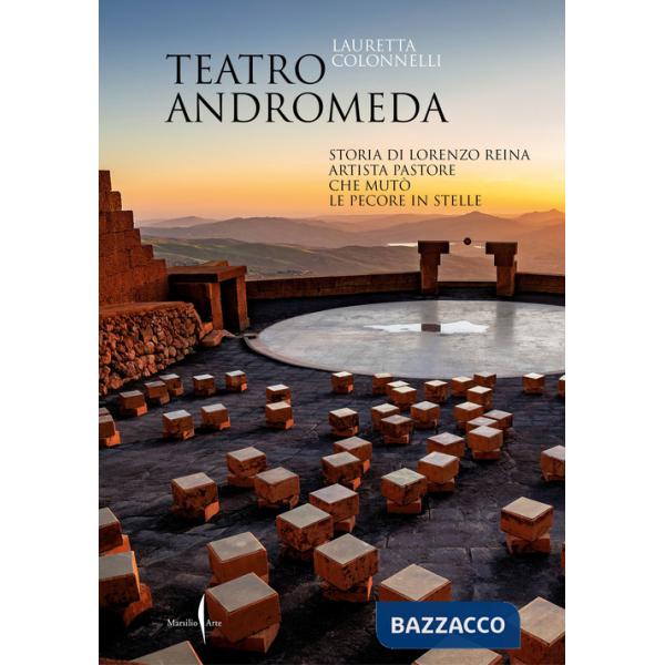 Teatro Andromeda. Storia di Lorenzo Reina artista pastore che mutò le pecore in stelle