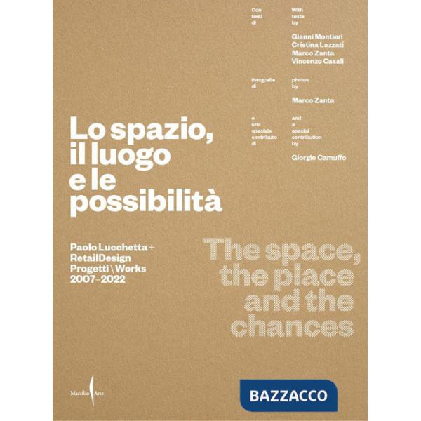 Paolo Lucchetta. Lo spazio, il luogo e le possibilità. Ediz. italiana e inglese