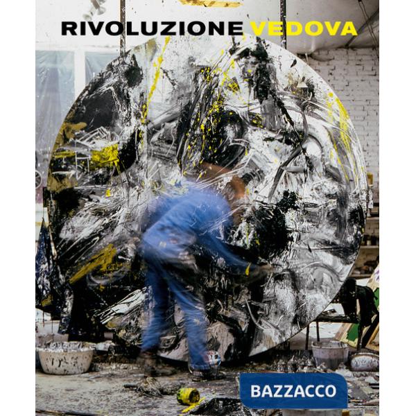 Rivoluzione Vedova. Ediz. italiana e inglese