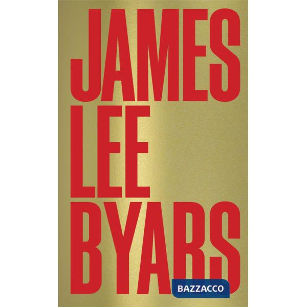 James Lee Byars. Ediz. illustrata