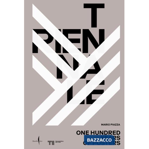 Triennale. One hundred years of posters. Ediz. a colori
