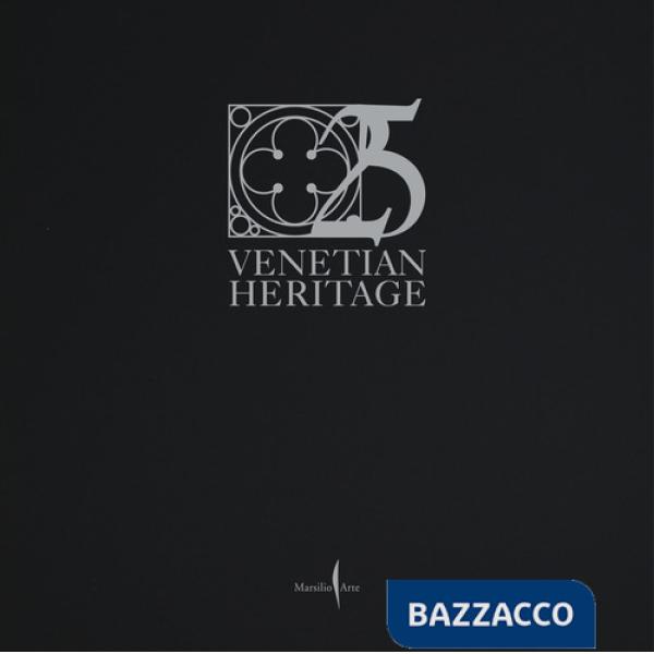 Venetian Heritage. 25. Ediz. inglese