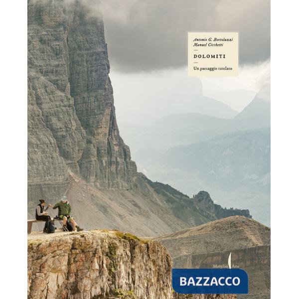 Dolomiti. Un paesaggio tutelato. Ediz. a colori