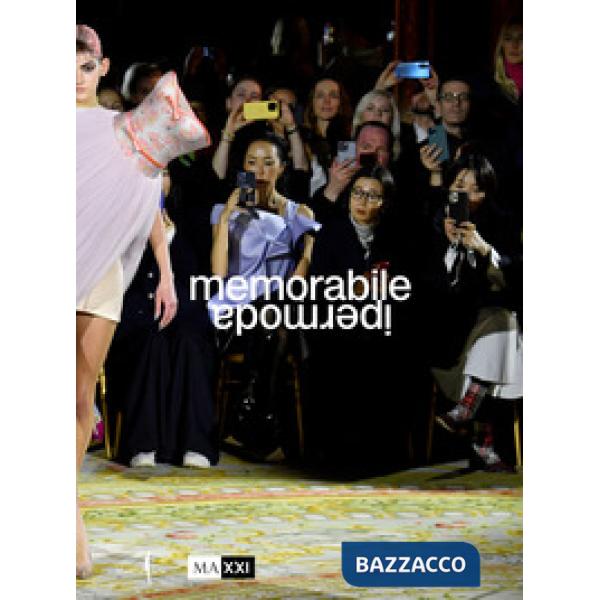 Memorabile. Iper moda. Ediz. illustrata