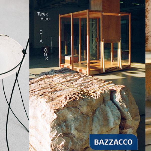 Tarek Atoui. Dialogos. Ediz. italiana e inglese