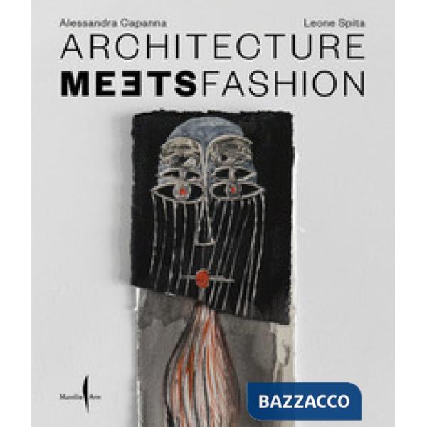 Architecture meets fashion. Ediz. italiana e inglese