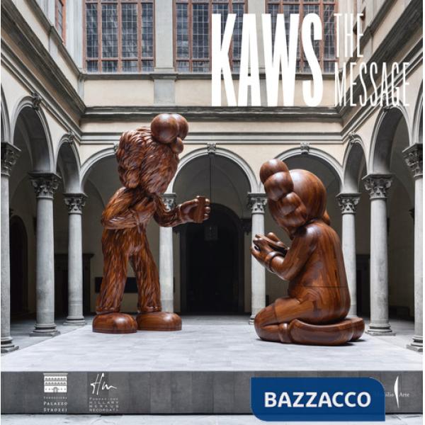 Kaws. The message. Ediz. italiana e inglese