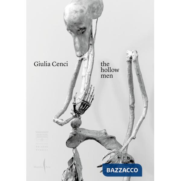Giulia Cenci. The hollow men. Ediz. italiana e inglese