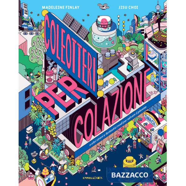 Coleotteri a colazione. Ediz. a colori