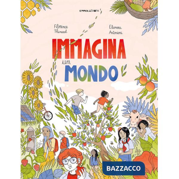 Immagina un mondo. Ediz. a colori
