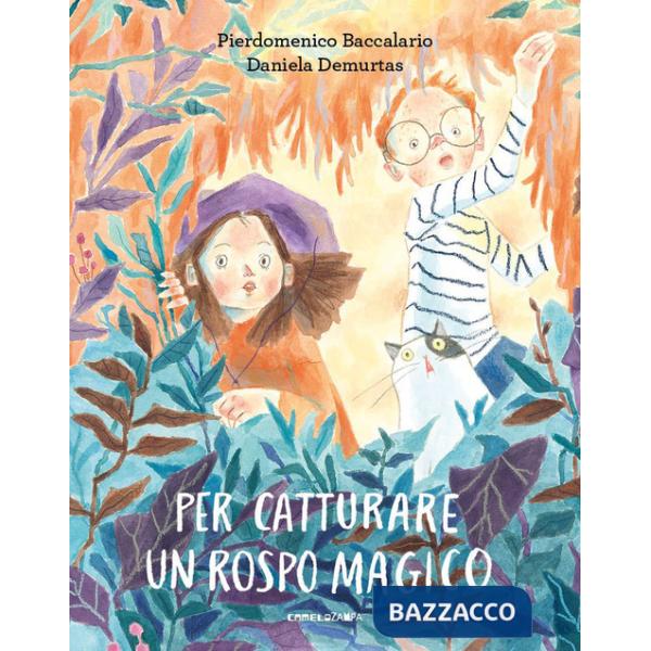 Per catturare un rospo magico. Ediz. a colori