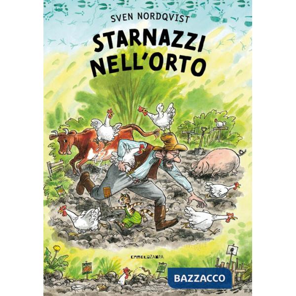 Starnazzi nell'orto. Ediz. illustrata