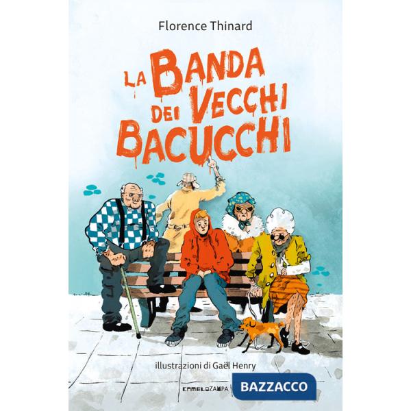 Banda dei vecchi bacucchi (La)