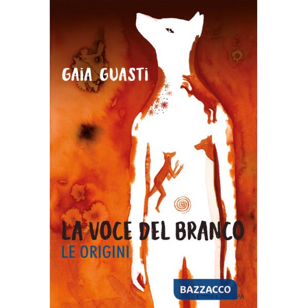 Voce del branco. Le origini (La)