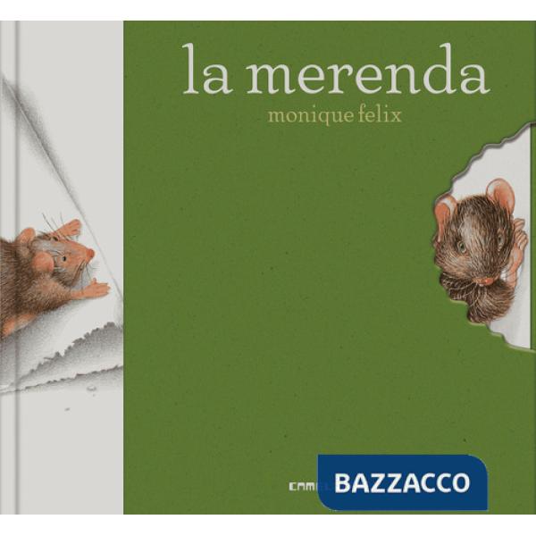 Merenda. I libri del topolino. Ediz. a colori (La)