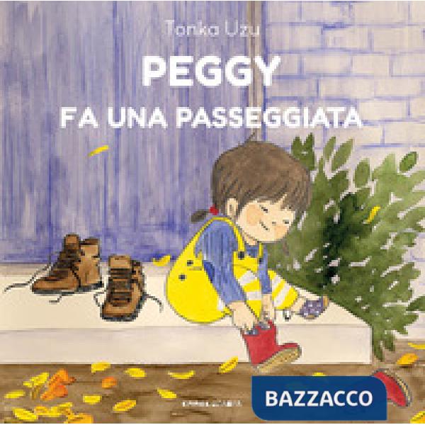 Peggy fa una passeggiata. Ediz. a colori
