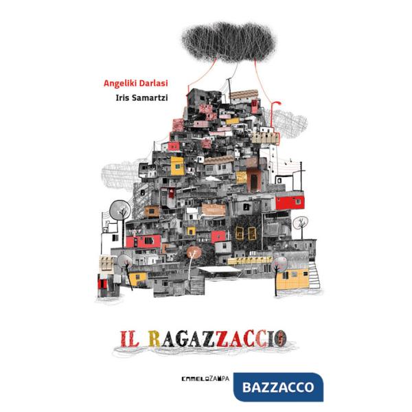 Ragazzaccio. Ediz. a colori (Il)