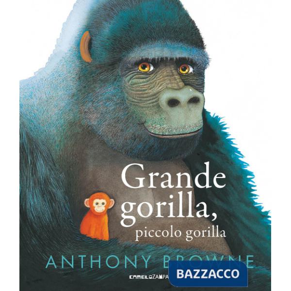 Grande gorilla, piccolo gorilla. Ediz. a colori
