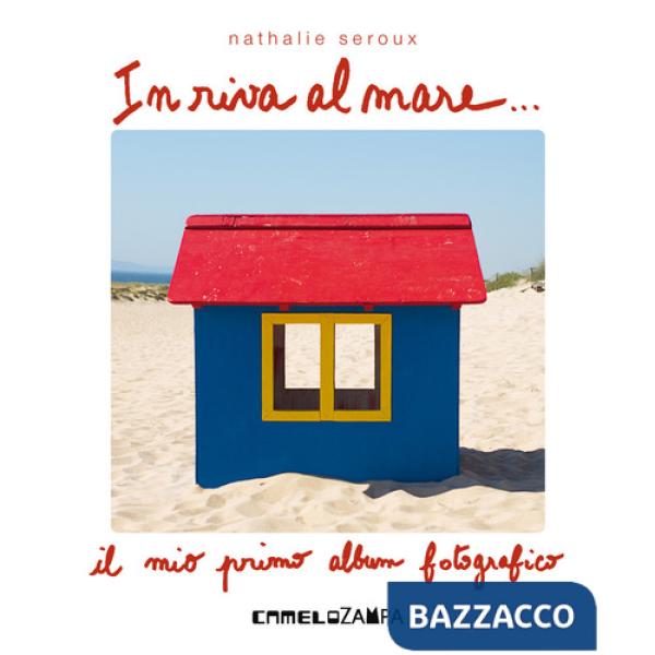 In riva al mare. Ediz. illustrata