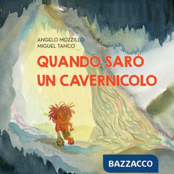 Quando sarò un cavernicolo. Ediz. a colori
