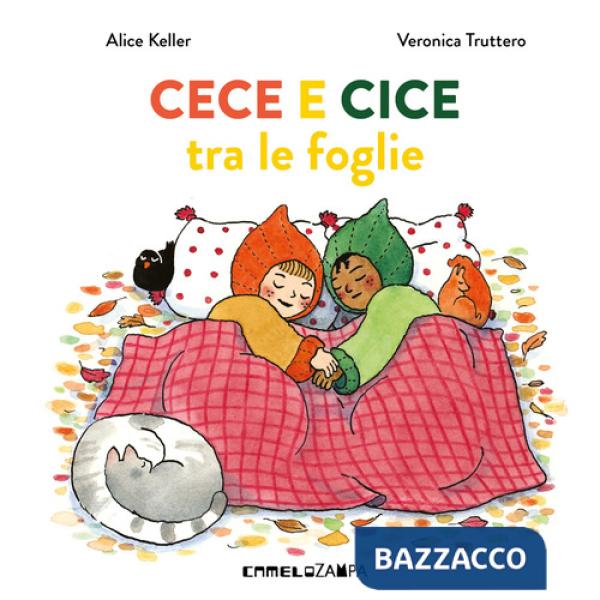 Cece e Cice tra le foglie. Ediz. a colori