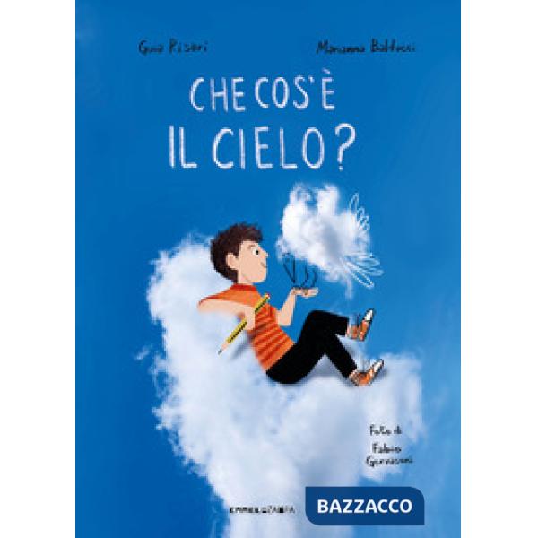 Che cos'è il cielo? Ediz. a colori
