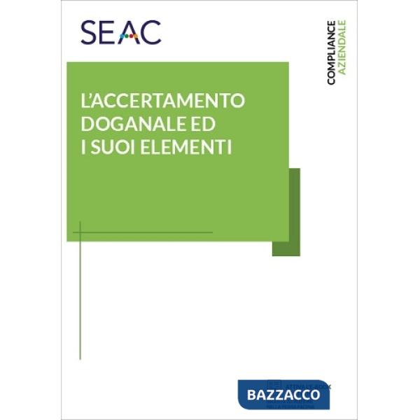 ACCERTAMENTO DOGANALE E I SUOI ELEMENTI