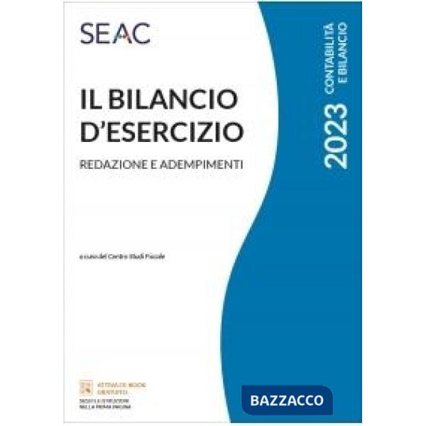 Il bilancio d'esercizio. Redazione e adempimenti