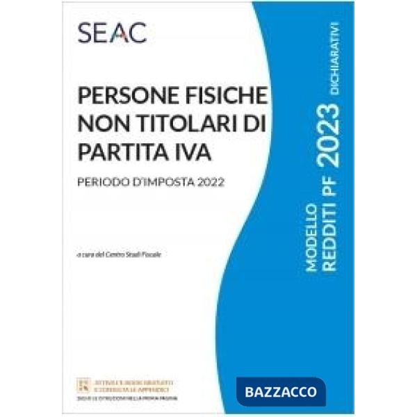 Modello redditi 2023. Persone fisiche non titolari di partita IVA. Periodo d'imposta 2022